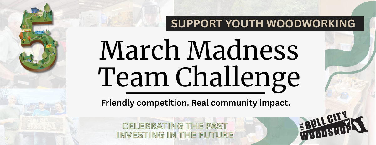 Bull City Woodshop's March Madness Team Challenge